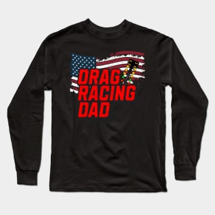 Drag Racing Dad American Flag Drag Racing Tree USA Long Sleeve T-Shirt